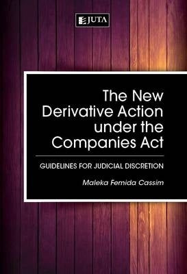 New Derivative Action Under the Companies Act Guidelines for Judicial Discretion