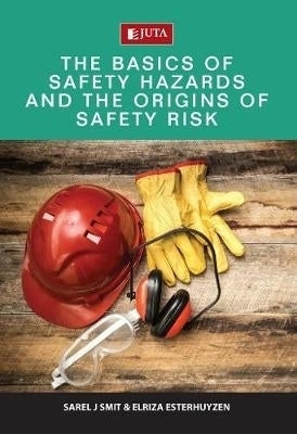 Basics of Safety Hazards the Origins of Safety Risk