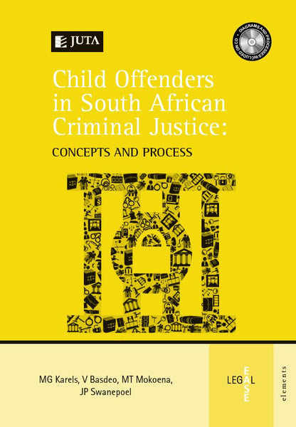 Child Offenders in South African Criminal Justice Concepts and Process