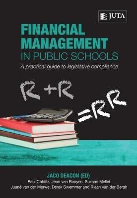 Financial Management in Public Schools a Practical Guide to Legislative Compliance