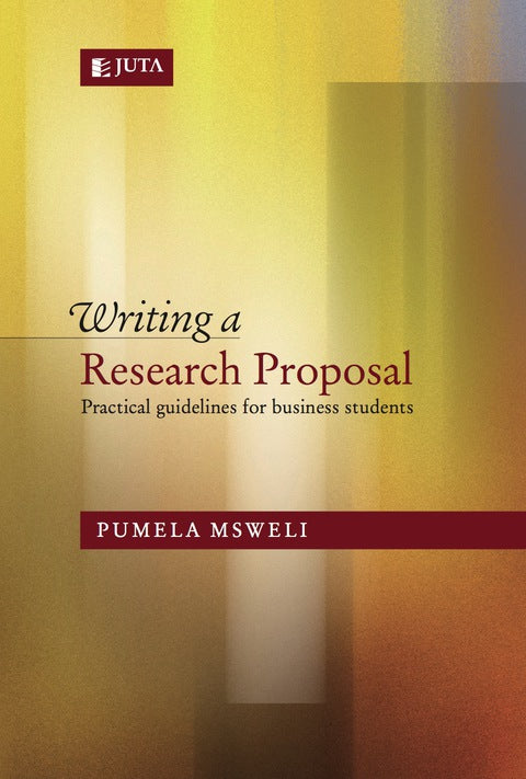 Writing a Research Proposal Practical Guidelines for Business Students