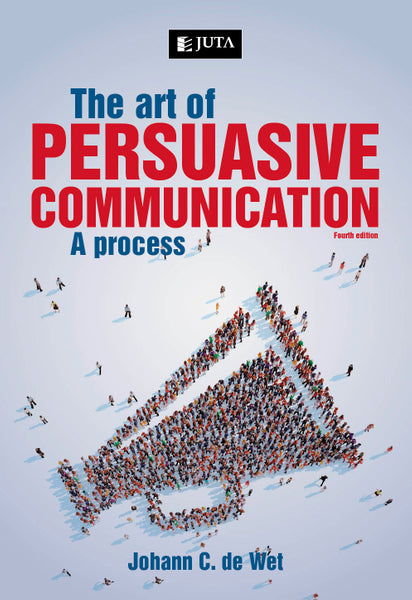 Art of Persuasive Communication a Process
