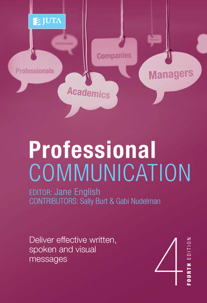 Professional Communication Deliver Effective Written, Spoken and Visual Messages
