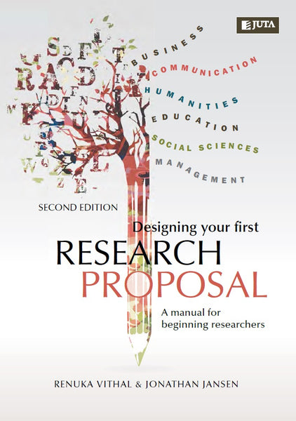 Designing Your First Research Proposal a Manual for Beginning Researchers