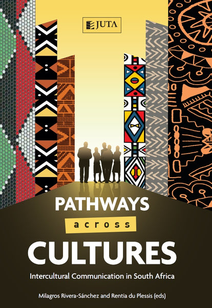 Pathways Across Cultures Intercultural Communication in South Africa
