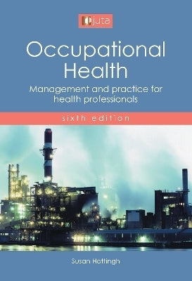 Occupational Health Management and Practice for Health Professionals