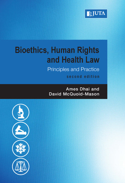 Bioethics Human Rights and Health Law Principles and Practice