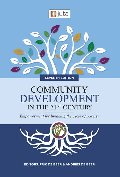 Community Development in the Twenty First Century Empowerment for Breaking the Cycle of Poverty