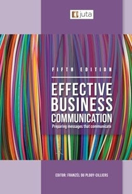 Effective Business Communication in Organisations Preparing Messages That Communicate