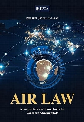 Air Law a Comprehensive Sourcebook for SA Pilots