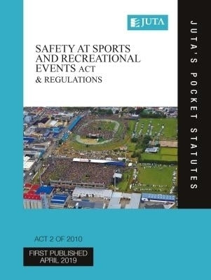 Safety at Sports and Recreational Events Act 2 of 2010 and Regulations