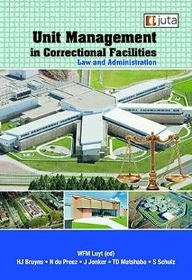 Unit Management in Correctional Facilities Law and Administration