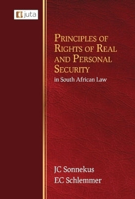 Principles of Rights of Real and Personal Security in SA Law