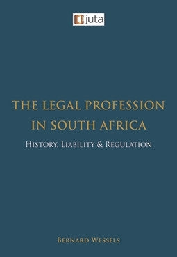 Legal Profession in SA History Liability and Regulation