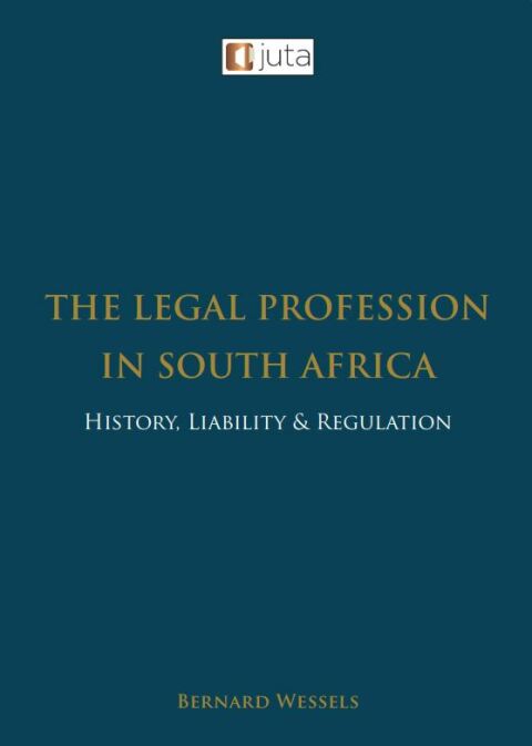 Legal Profession in SA History Liability and Regulation