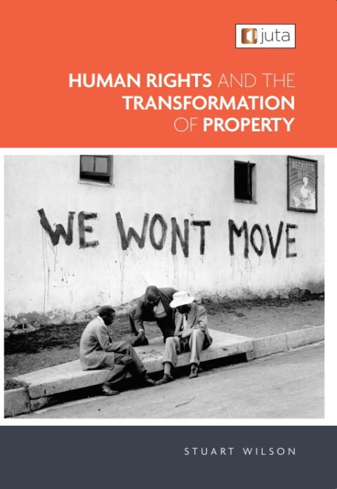 Human Rights and the Transformation of Property Law in SA