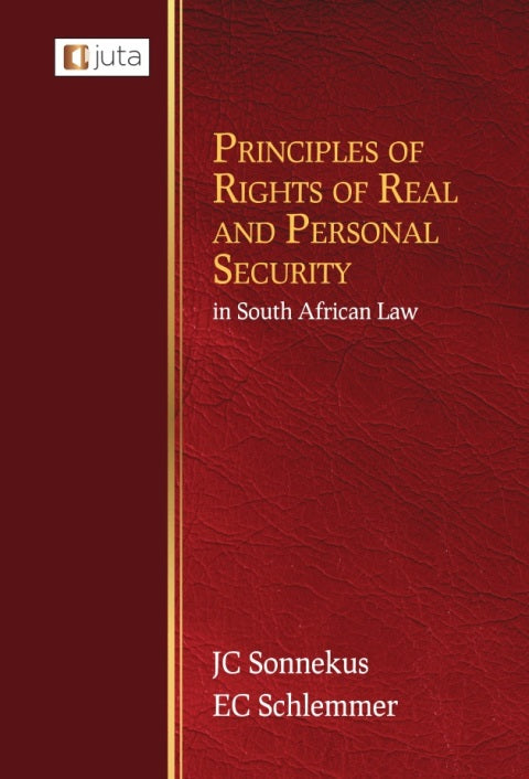 Principles of Rights of Real and Personal Security in SA Law
