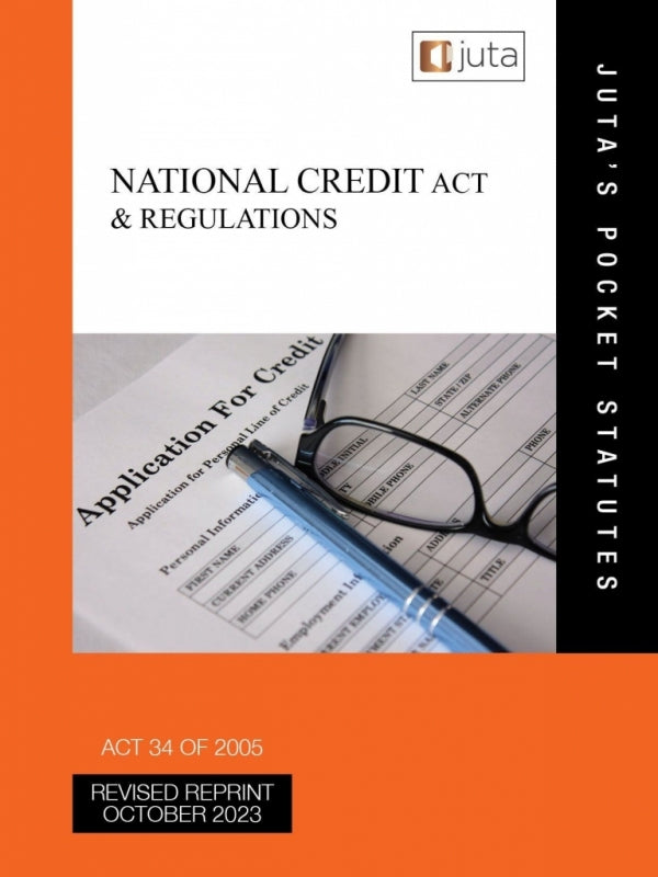National Credit Act 34 of 2005 and Regulations (Juta Pocket Statues)