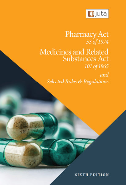 Pharmacy Act 53 of 1974 Medicines and Related Substances Act 101 of 1965 (Handbook)