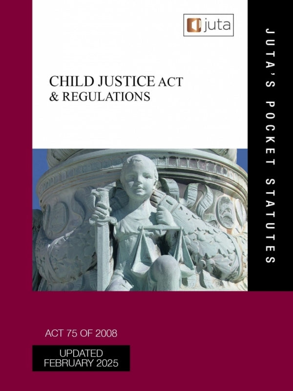Child Justice Act 75 of 2008 and Regulations