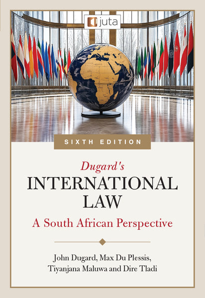 Dugards International Law a SA Perspective