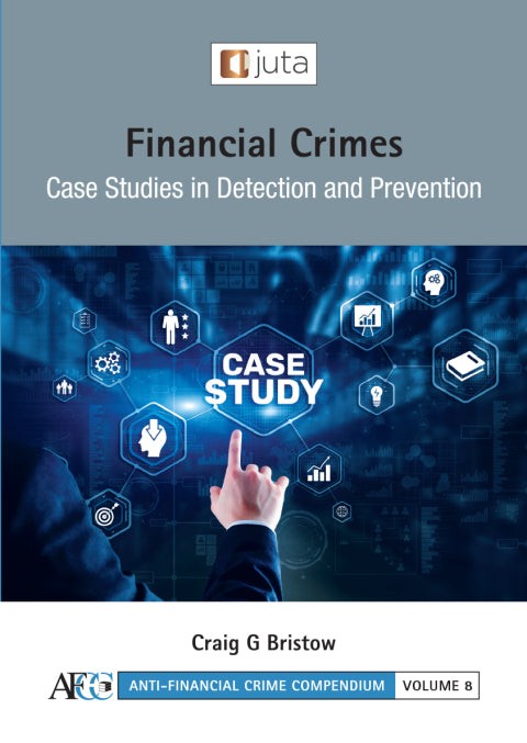 Financial Crimes Case Studies in Detection and Prevention