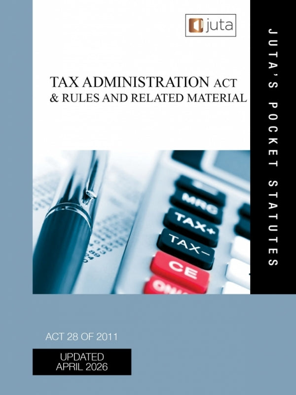 Tax Administration Act 28 of 2011 and Rules and Related Material