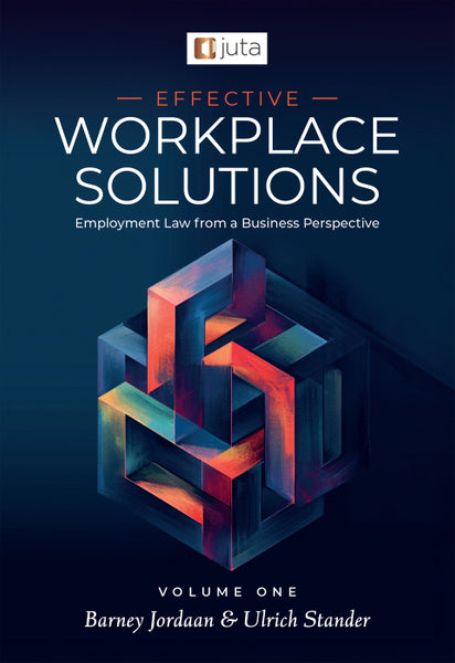 Effective Workplace Solutions Employment Law From a Business Perspective (Vol 1)