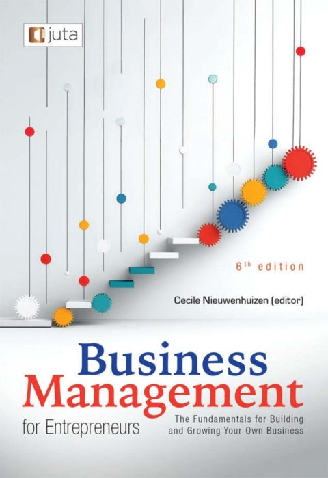 Business Management for Entrepreneurs the Fundamentals for Building and Growing Your Own Business