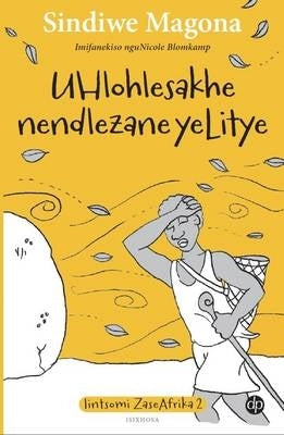 Uhlohlesakhe Nendlezane Yelitye Folktale 2 Isixhosa