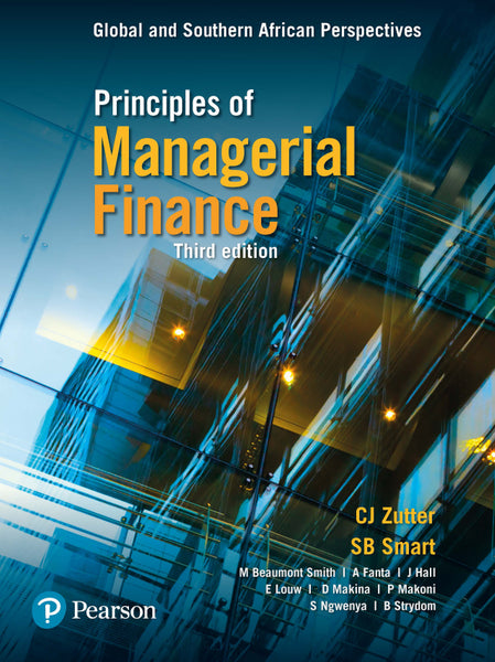 Principles of Managerial Finance Global and Southern African Perspectives