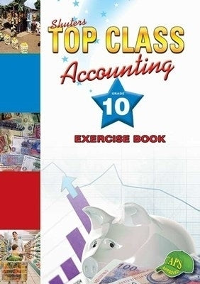 Top Class Accounting Gr 10 (Exercise Book)