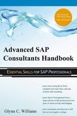 Advanced Sap Consultants Handbook Essential Skills for Sap Professionals