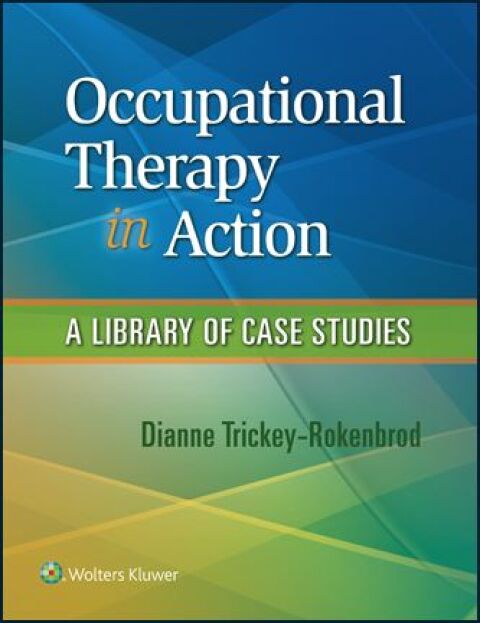 Occupational Therapy in Action a Library of Case Studies