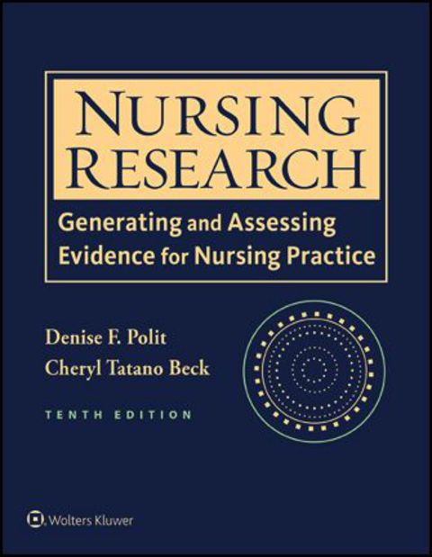 Nursing Research Generating and Assessing Evidence for Nursing Practice