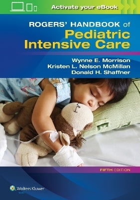 Rogers Handbook of Pediatric Intensive Care