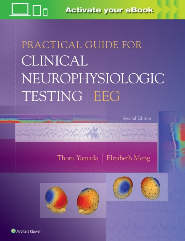 Practical Guide for Clinical Neurophysiologic Testing Eeg