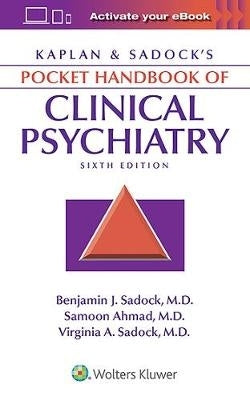 Kaplan and Sadocks Pocket Handbook of Clinical Psychiatry