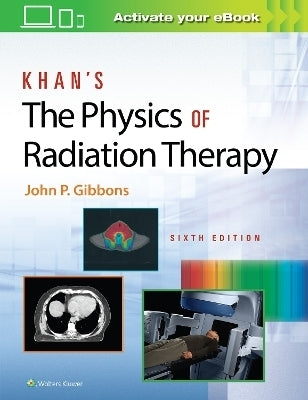 Khans the Physics of Radiation Therapy (H/C)