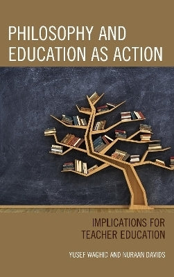 Philosophy and Education As Action Implications for Teacher Education