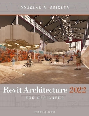 Revit Architecture 2022 for Designers