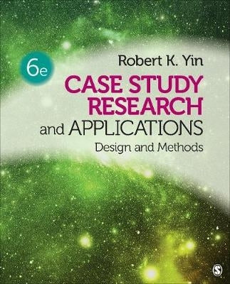 Case Study Research and Applications Design and Methods