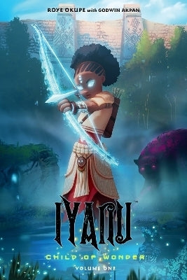 Iyanu Child of Wonder (Volume 1)