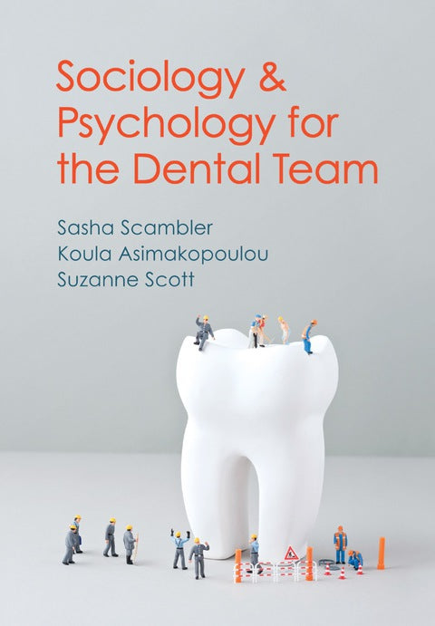 Sociology and Psychology for the Dental Team an Introduction to Key Topics