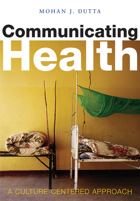 Communicating Health a Culture Centered Approach