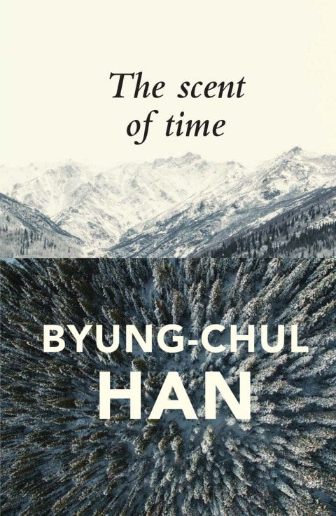 Scent of Time a Philosophical Essay on the Art of Lingering