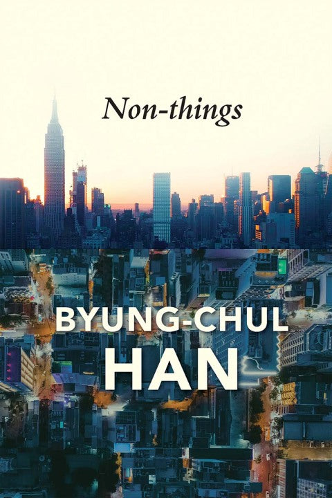 Non Things Upheaval in the Lifeworld