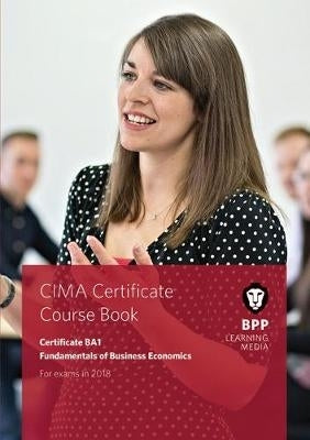 Cima Ba1 Fundamentals of Business Economics (Coursebook)