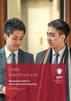 Cima F2 Advanced Financial Reporting (Exam Practice Kit)