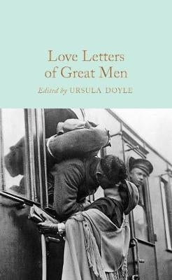 Love Letters of Great Men (Macmillan Collectors Library)